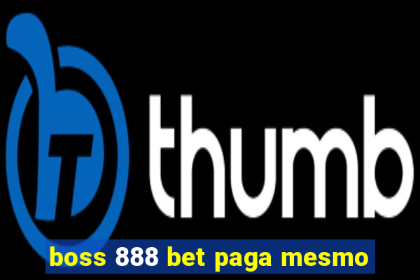 boss 888 bet paga mesmo